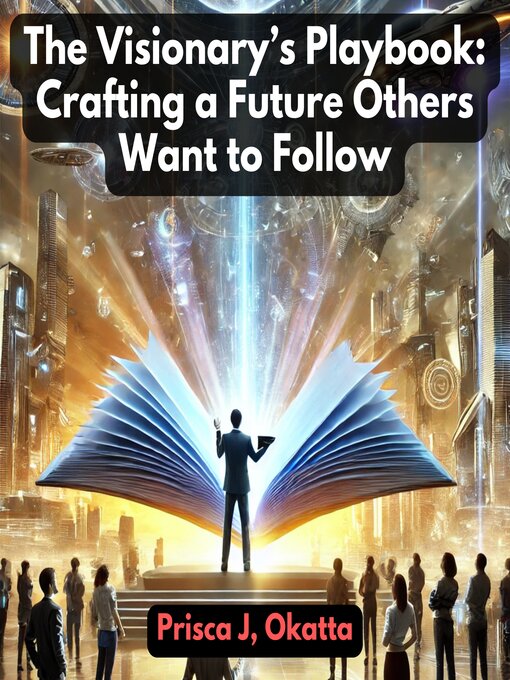 Title details for The Visionary's Playbook by Prisca J. Okatta - Available